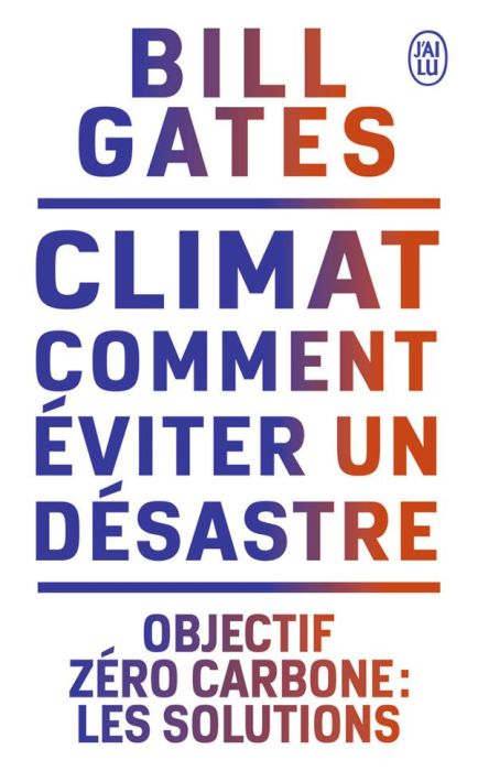 Emprunter Climat : comment éviter un désastre. Objectif zéro carbone : les solutions livre