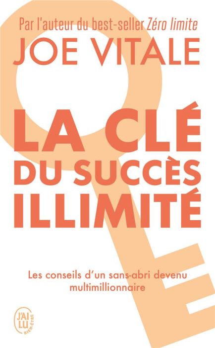 Emprunter La clé du succès illimité. 10 stratégies pour attirer à vous tout ce que vous désirez livre