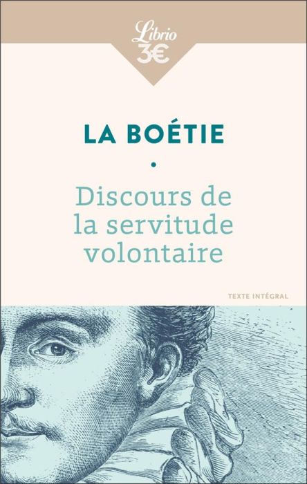 Emprunter Discours de la servitude volontaire. Suivi de De la liberté des Anciens comparées à celle des Modern livre