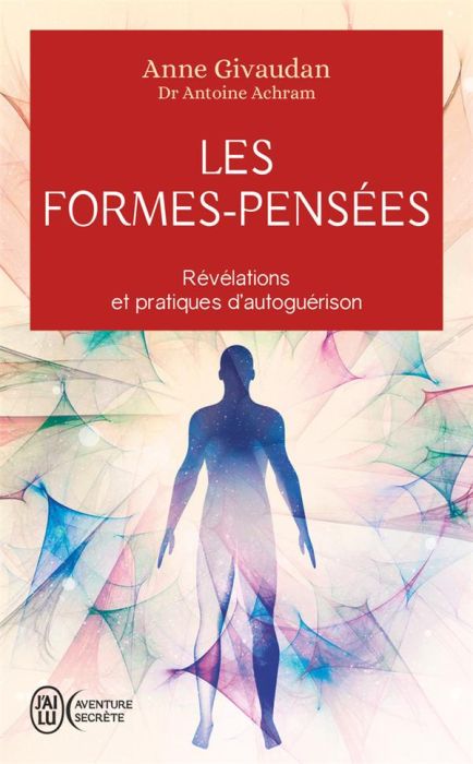 Emprunter Les Formes-Pensées. Révélations et pratiques d'autoguérison livre