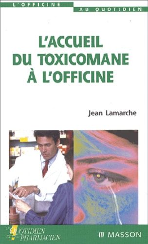 Emprunter L'accueil du toxicomane à l'officine livre