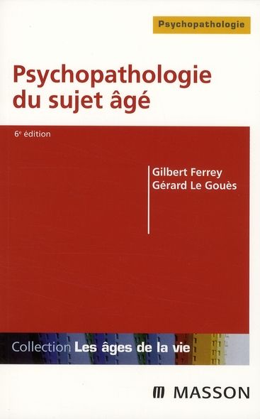 Emprunter Psychopathologie du sujet âgé. 6e édition revue et augmentée livre