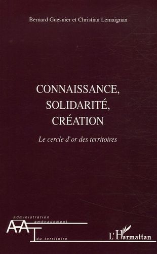 Emprunter Connaissance, solidarité, création. Le cercle d'or des territoires livre