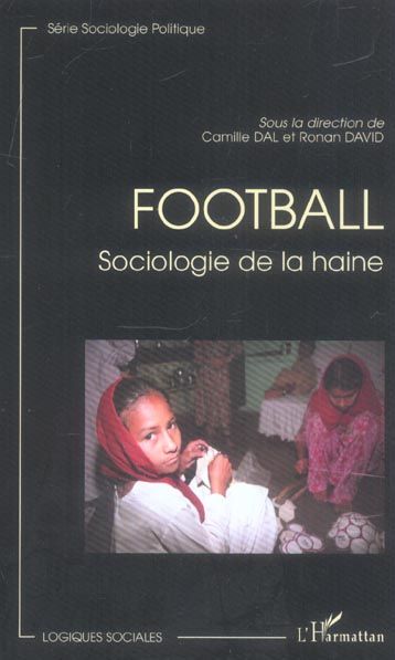 Emprunter Football. Sociologie de la haine livre