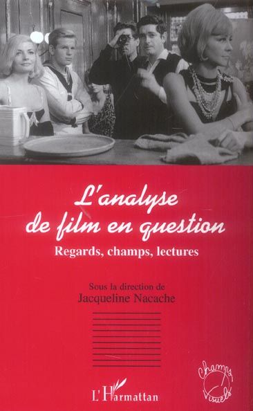 Emprunter L'analyse de film en question. Regards, champs, lectures livre