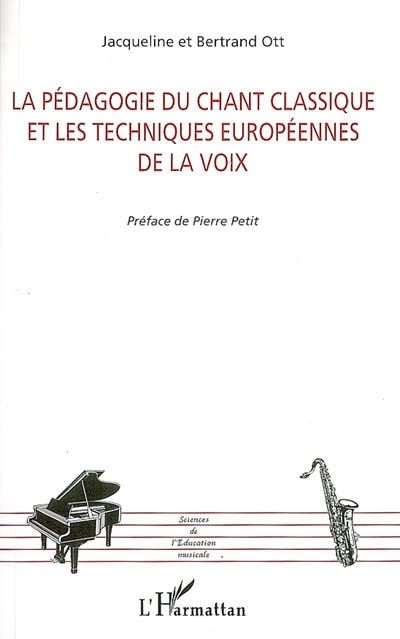 Emprunter La pédagogie du chant classique et les techniques européennes de la voix livre