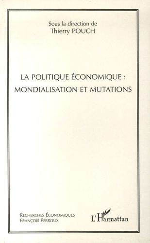 Emprunter La politique économique : mondialisation et mutations livre