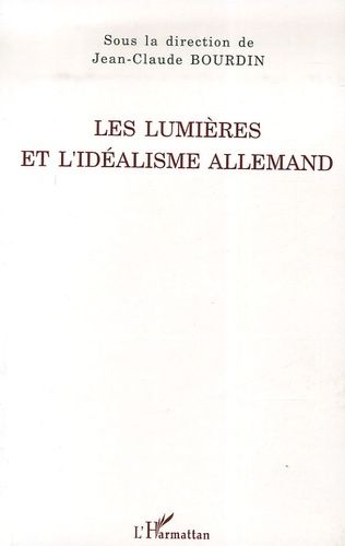 Emprunter Les Lumières et l'idéalisme allemand livre