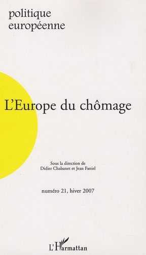 Emprunter Politique européenne N° 21, hiver 2007 : L'Europe du chômage livre