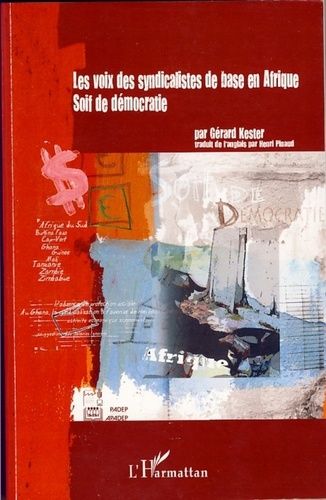 Emprunter Les voix des syndicalistes de base en Afrique. Soif de démocratie livre