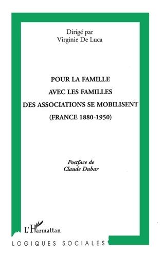 Emprunter Pour la famille, avec les familles, des associations se mobilisent. France, 1880-1950 livre