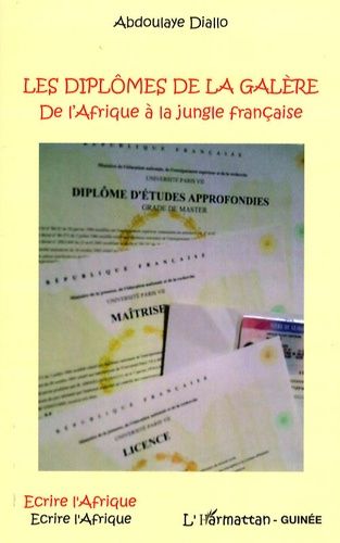 Emprunter Les diplômes de la galère. De l'Afrique à la jungle française livre