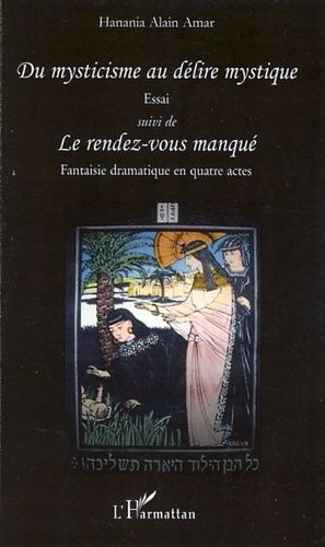 Emprunter Du mysticisme au délire mystique. Suivi de Le rendez-vous manqué livre