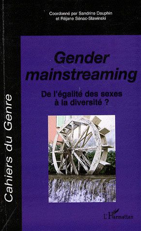 Emprunter Cahiers du genre N° 44, 2008 : Gender mainstreaming. De l'égalité des sexes à la diversité? livre