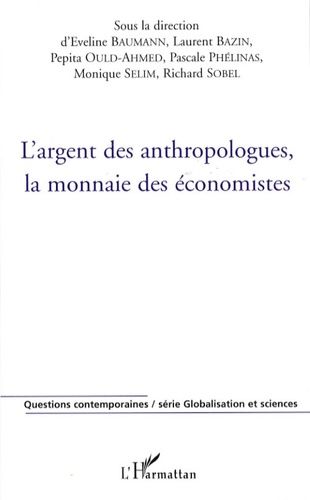 Emprunter L'argent des anthropologues, la monnaie des économistes livre