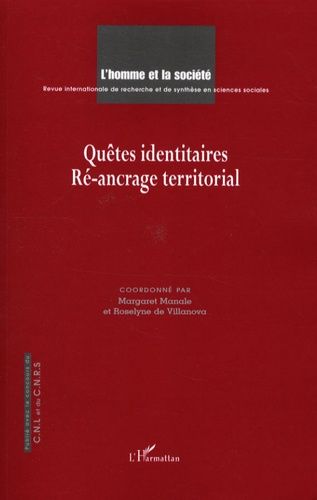 Emprunter L'Homme et la Société N° 165-166, 2007/3-4 : Quêtes identitaires. Ré-ancrage territorial livre