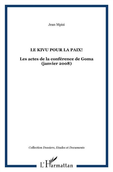 Emprunter Le Kivu pour la paix ! Les actes de la conférence de Goma (janvier 2008) livre