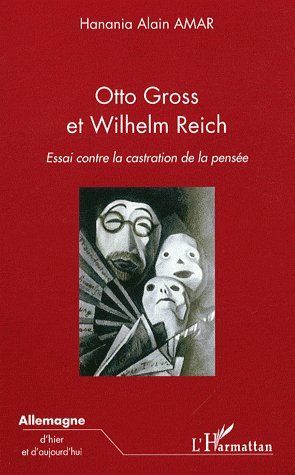 Emprunter Otto Gross et Wilhelm Reich. Essai contre la castration de la pensée livre