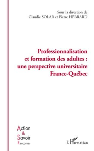 Emprunter Professionnalisation et formation des adultes : une perspective universitaire France-Québec livre