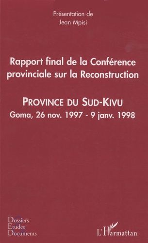 Emprunter Rapport final de la conférence provinciale sur la reconstruction. Province du Sud-Kivu, Goma, 26 nov livre