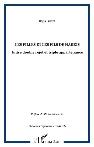 Emprunter Les filles et fils de harkis. Entre double rejet et triple appartenance livre