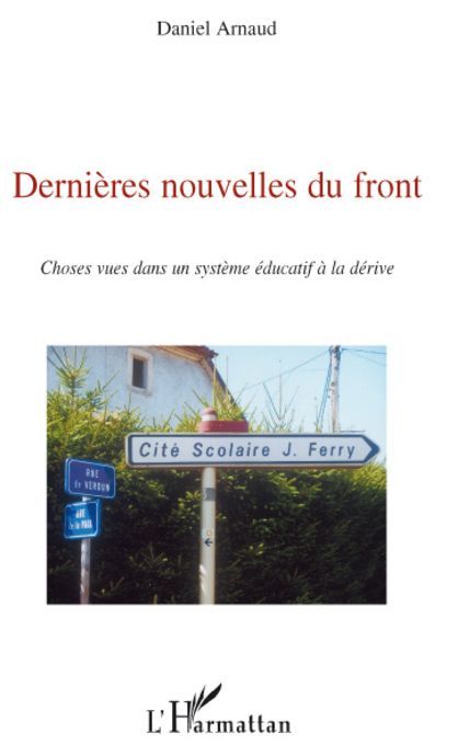 Emprunter Dernières nouvelles du front. Choses vues dans un système éducatif à la dérive livre