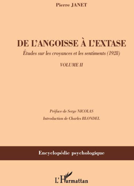 Emprunter De l'angoisse à l'extase. Tome 2 : Etudes sur les croyances et les sentiments (1928) livre