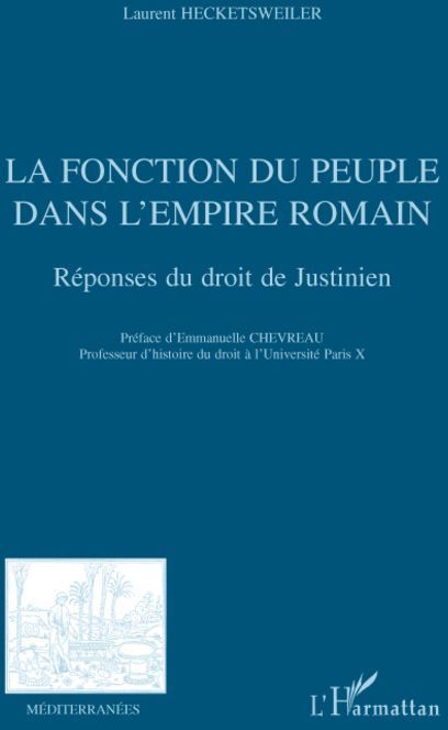 Emprunter La fonction du peuple dans l'empire romain. Réponses du droit de Justinien livre