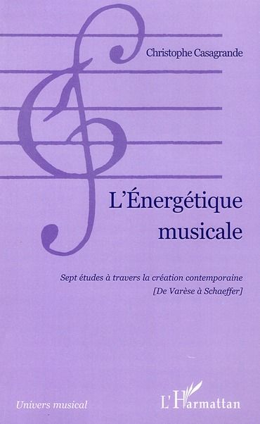 Emprunter L'Energétique musicale. Sept études à travers la création contemporaine (de Varèse à Schaeffer) livre