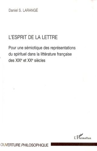 Emprunter L'Esprit de la Lettre. Pour une sémiotique des représentations du spirituel dans la littérature fran livre