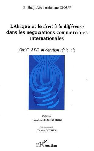 Emprunter L'Afrique et le droit à la différence dans les négociations commerciales internationales. OMC, APE, livre