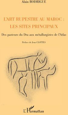 Emprunter L'art rupestre au Maroc : les sites principaux. Des pasteurs du Dra aux métallurgistes de l'Atlas livre