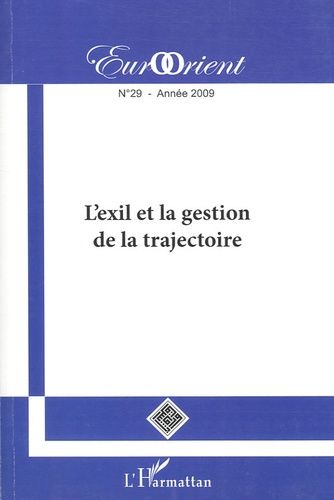 Emprunter EurOrient N° 29 : L'exil et la gestion de la trajectoire livre