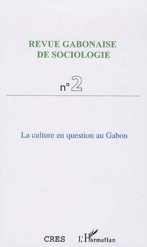 Emprunter Revue Gabonaise de sociologie N° 2 : La culture en question au Gabon livre