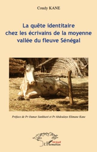 Emprunter La quête identitaire chez les écrivains de la moyenne vallée du fleuve Sénégal livre