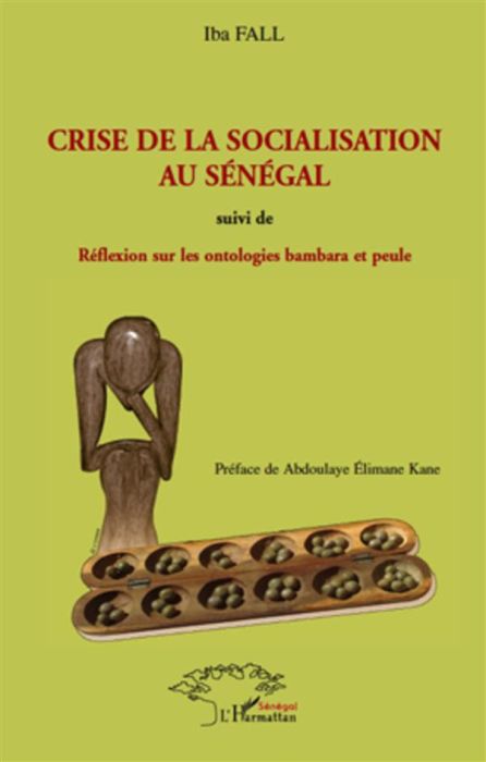 Emprunter Crise de la socialisation au Sénégal. Suivi de Réflexion sur les ontologies bambara et peule en rapp livre