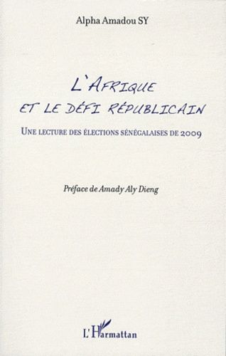 Emprunter L'Afrique et le le défi républicain. Une lecture des élections sénégalaises de 2009 livre