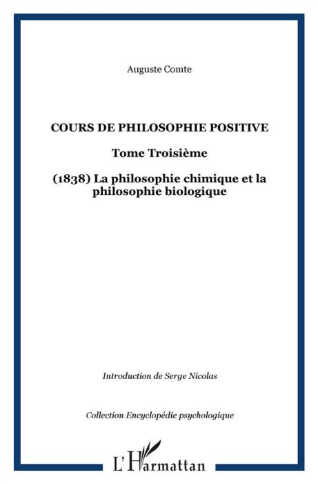 Emprunter Cours de philosophie positive. Tome 3, La philosophie chimique et la philosophie biologique (1838) livre