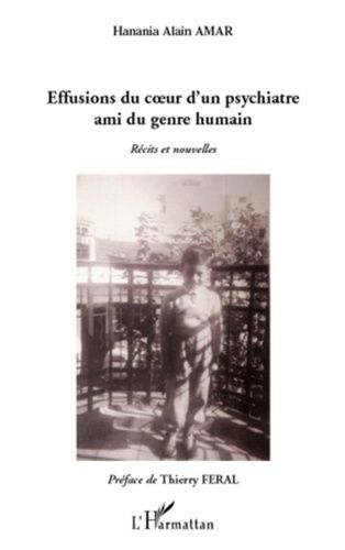 Emprunter Effusions du coeur d'un psychiatre ami du genre humain. Récits et nouvelles livre