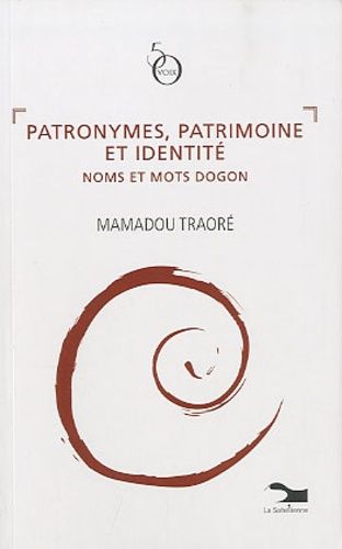 Emprunter Patronymes, patrimoine et identité. Noms et mots dogon livre