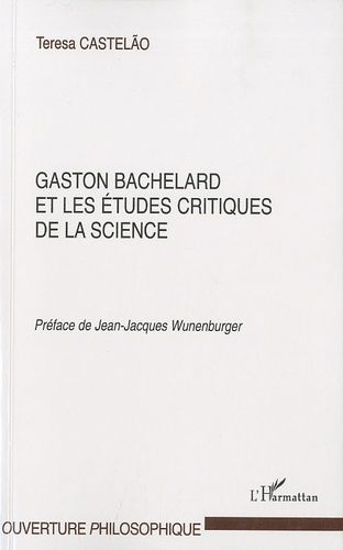 Emprunter Gaston Bachelard et les études critiques de la science livre