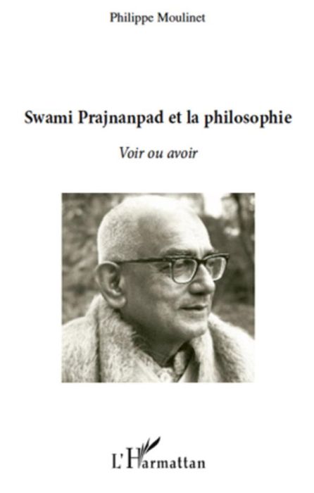 Emprunter Swami Prajnanpad et la philosophie. Voir ou avoir livre