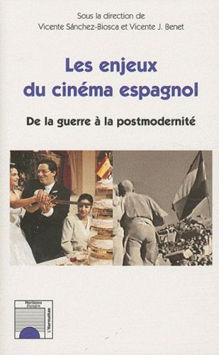 Emprunter Les enjeux du cinéma espagnol. De la guerre à la postmodernité livre