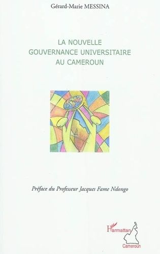 Emprunter La nouvelle gouvernance universitaire au Cameroun livre