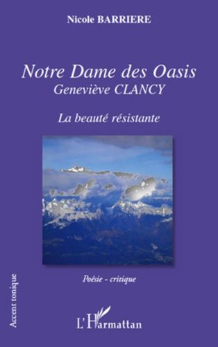 Emprunter Notre Dame des Oasis. Geneviève CLANCY - La beauté résistante livre