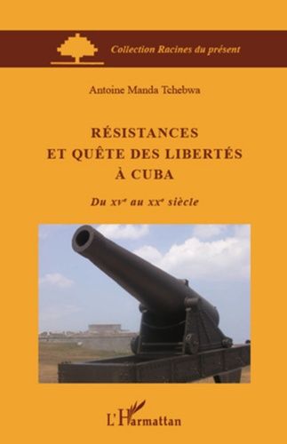 Emprunter Résistances et quête des libertés à Cuba livre