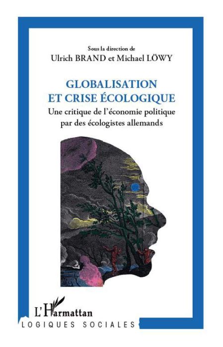 Emprunter Globalisation et crise écologique. Une critique de l'économie politique par des écologistes allemand livre