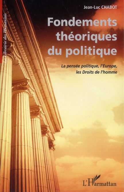 Emprunter Fondements théoriques du politique. La pensée politique, l'Europe, les Droits de l'homme livre