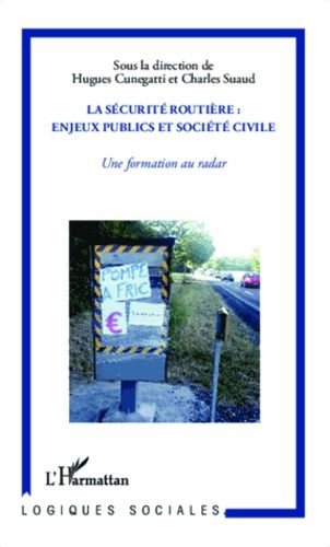 Emprunter La sécurité routière : enjeux publics et sécurité civile. Une formation au radar livre