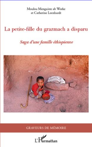 Emprunter La petite fille du grazmach a disparu. Saga d'une famille éthiopienne livre